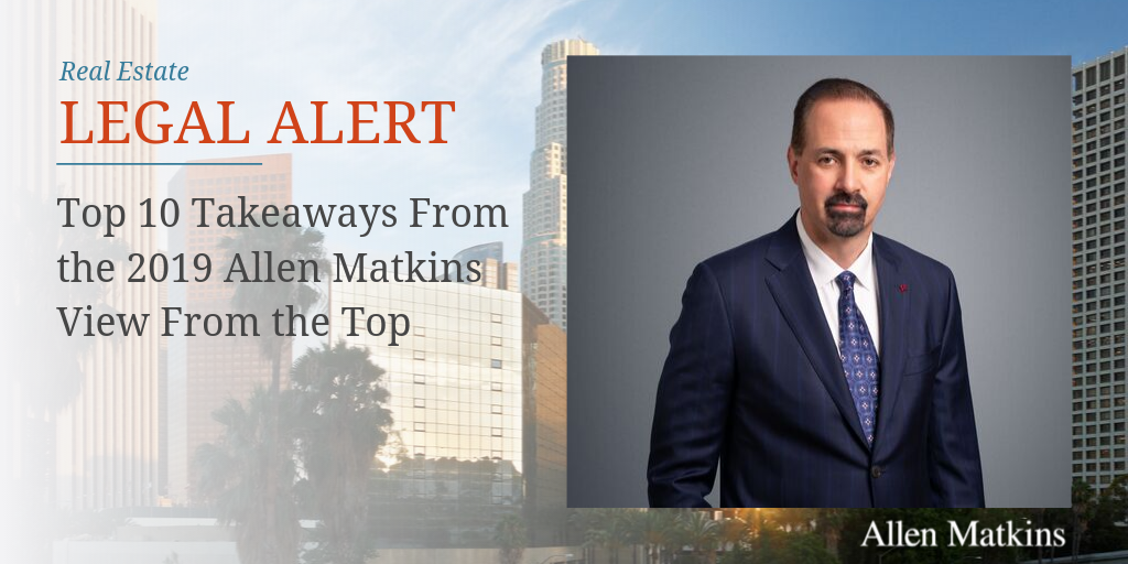Top 10 Takeaways from the 2019 Allen Matkins View From the Top Allen Matkins
