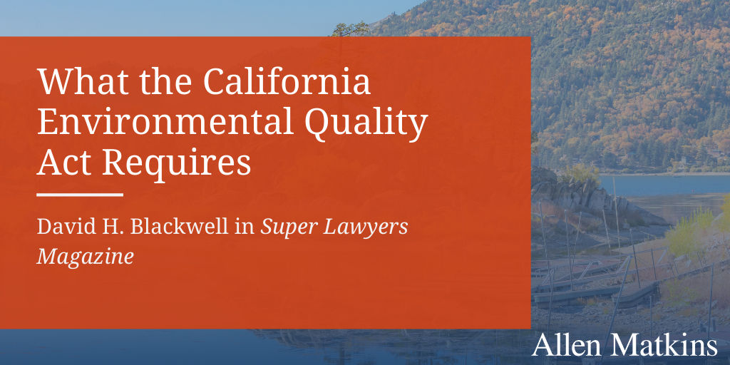 What the California Environmental Quality Act Requires | Press & Media ...