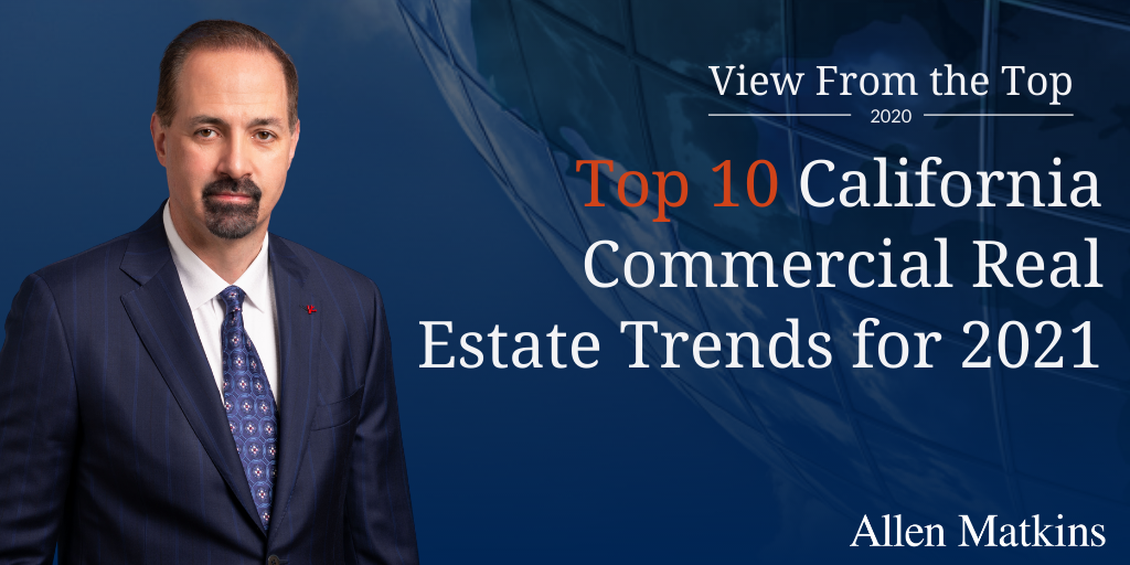 2020 Allen Matkins View From the Top Top 10 Commercial Real Estate Trends Allen Matkins