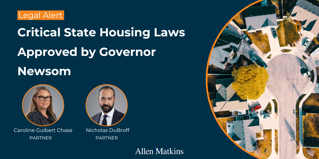 Critical State Housing Laws Approved by Governor Newsom Legal Alerts